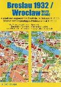 Stadtplan Breslau 1932/Wroclaw heute 1 : 12 000 | Dirk Bloch | 