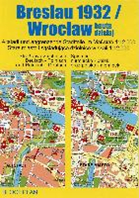 Stadtplan Breslau 1932/Wroclaw heute 1 : 12 000