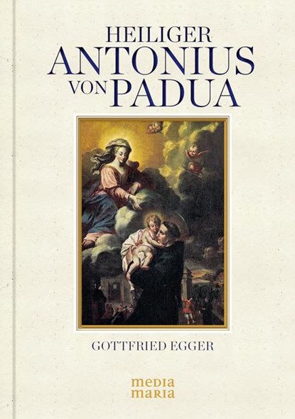 Hl. Antonius von Padua, Gottfried Egger - Paperback - 9783981569865