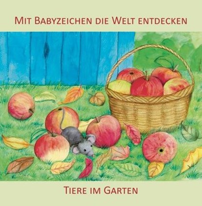 Mit Babyzeichen die Welt entdecken: Tiere im Garten, Vivian König - Overig - 9783981580532