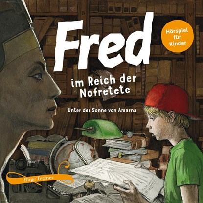 Fred 04. Fred im Reich der Nofretete. 2 CDs, Birge Tetzner - AVM - 9783981599831