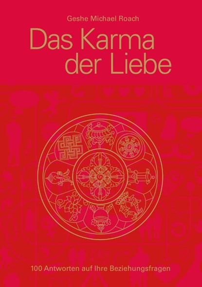 Das Karma der Liebe, Geshe Michael Roach - Paperback - 9783981618815