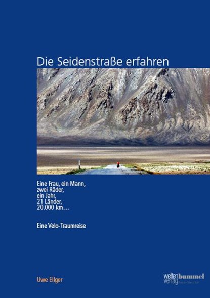 Die Seidenstraße erfahren, Uwe Ellger - Paperback - 9783981622706