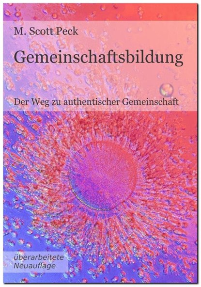 Gemeinschaftsbildung, M. Scott Peck - Paperback - 9783981686029
