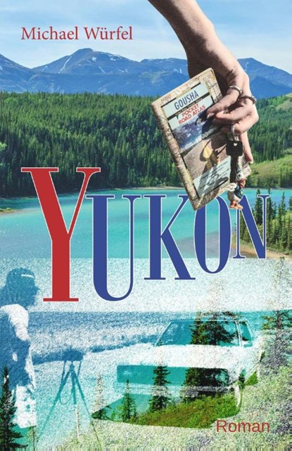 Yukon, Michael Würfel - Paperback - 9783981686081