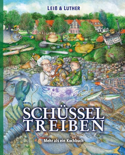 Schüsseltreiben, Dirk Luther ; Hans- Ruprecht Leiß - Gebonden - 9783981706666