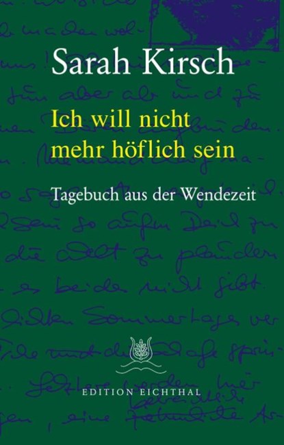 Ich will nicht mehr höflich sein, Sarah Kirsch - Paperback - 9783981706673