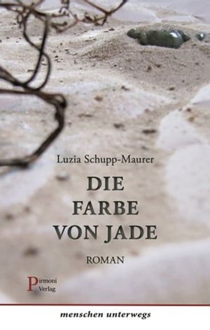Die Farbe von Jade, Luzia Schupp-Maurer - Ebook - 9783981746099