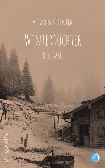 Wintertöchter - Die Gabe, Mignon Kleinbek - Paperback - 9783981767858