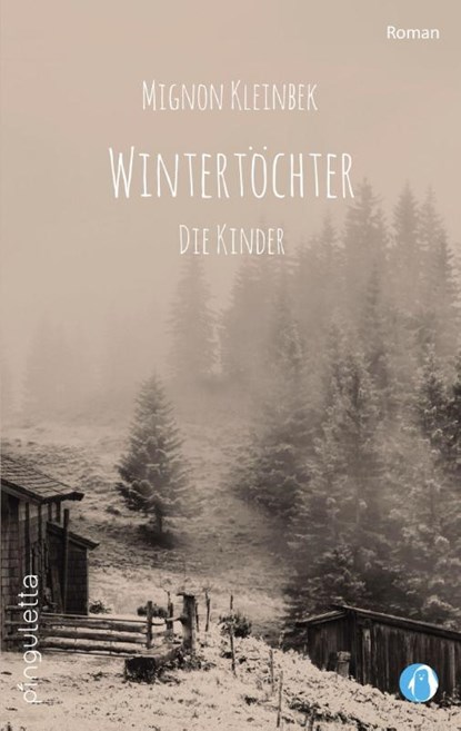 Wintertöchter - Die Kinder, Mignon Kleinbek - Paperback - 9783981767896