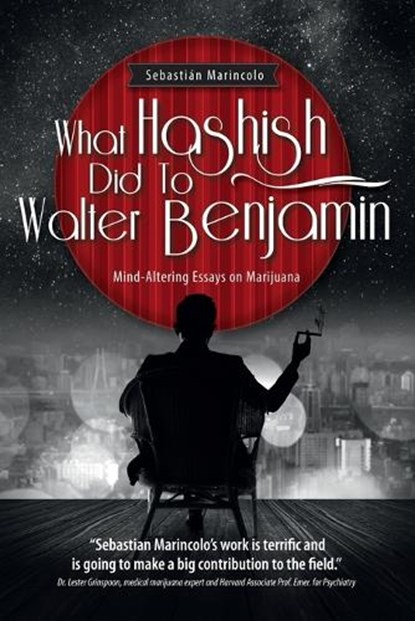 What Hashish Did To Walter Benjamin, MARINCOLO,  Sebastian (Doctorate in Philosophy from the University of Tubingen, Germany) - Paperback - 9783981771206