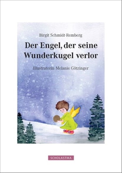 Der Engel Der Seine Wunderkugel Verlor, Birgit Schmidt-Remberg - Ebook - 9783981845723
