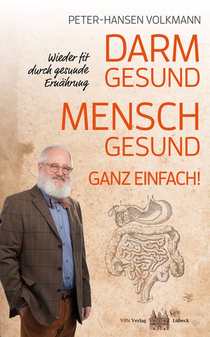 Darm gesund - Mensch gesund! Ganz einfach!, Peter-Hansen Volkmann - Ebook - 9783981873726