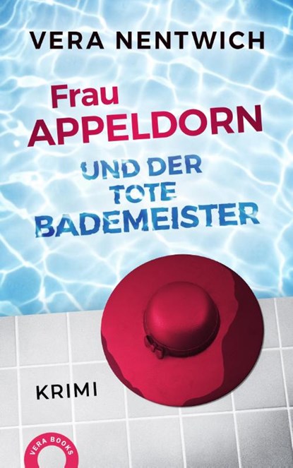 Frau Appeldorn und der tote Bademeister, Vera Nentwich - Paperback - 9783981880670
