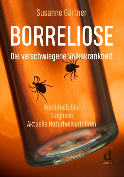Borreliose - Die verschwiegene Volkskrankheit, Susanne Gärtner - Paperback - 9783981892888