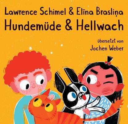 Hundemüde & hellwach, Lawrence Schimel - Gebonden - 9783981917529
