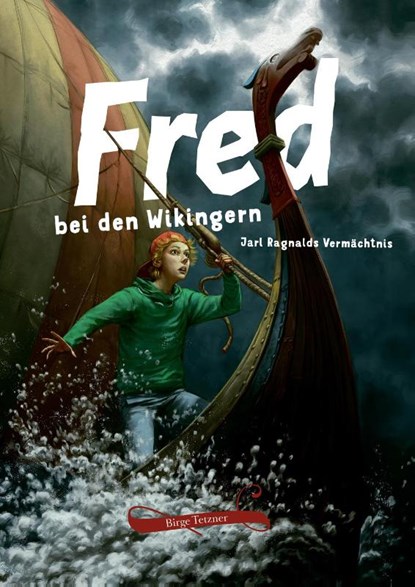 Fred bei den Wikingern, Birge Tetzner ; Rupert Schellenberger - Gebonden - 9783981920017