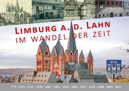 Limburg a.d. Lahn im Wandel der Zeit, Christoph Waldecker - Gebonden - 9783981934007