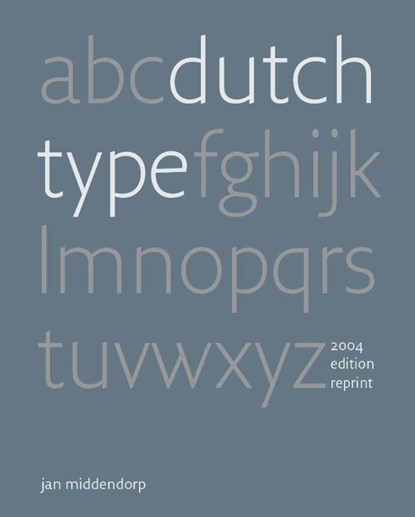 Dutch Type, Jan Middendorp - Gebonden - 9783982003702