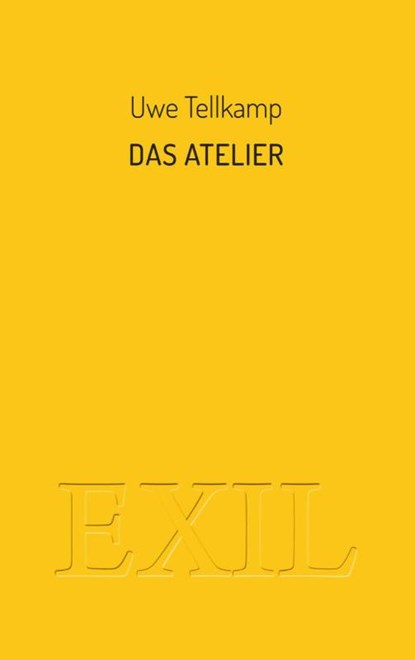 Das Atelier, Uwe Tellkamp - Paperback - 9783982013183