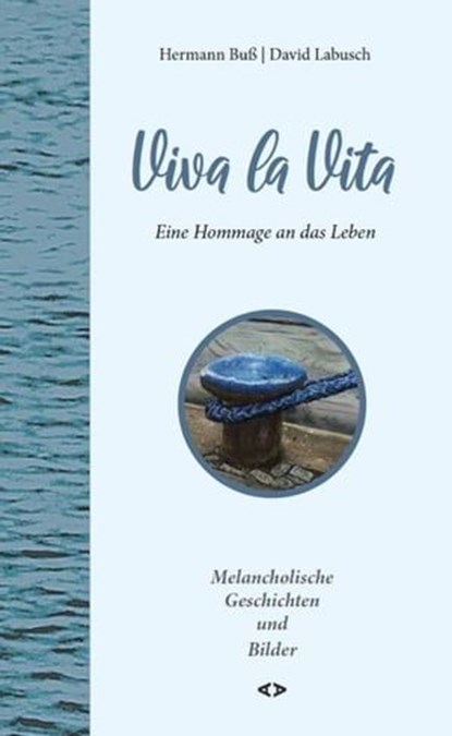 Viva la Vita, David Labusch ; Hermann Buß ; Klaus Altepost - Ebook - 9783982063669