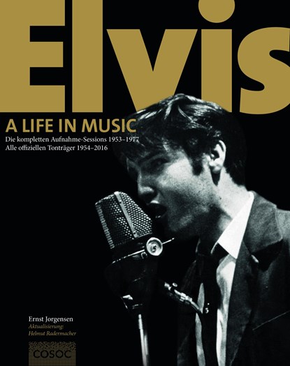 Elvis. A Life In Music, Ernst Jorgensen - Gebonden - 9783982101613