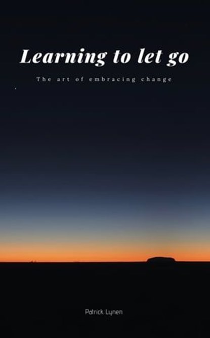 Learning to let go, Patrick Lynen - Ebook - 9783982105444