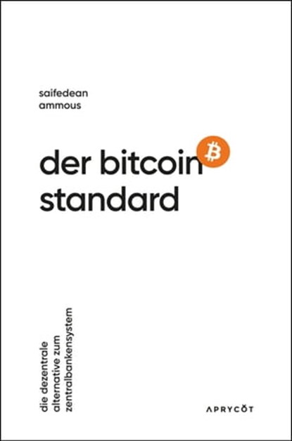 Der Bitcoin-Standard, Saifedean Ammous - Ebook - 9783982109527