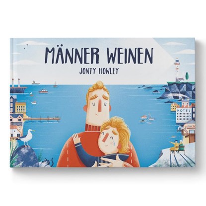 Männer weinen, Jonty Howley - Gebonden - 9783982137919