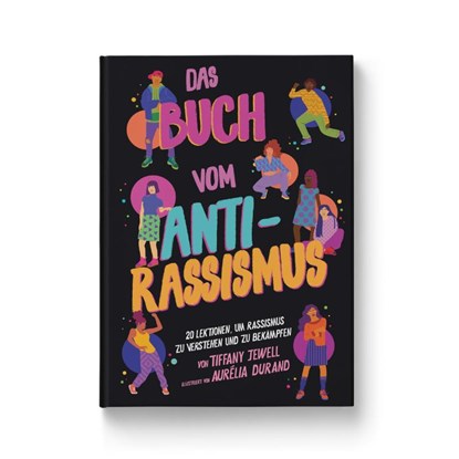 Das Buch vom Antirassismus, Tiffany Jewell - Gebonden - 9783982137933