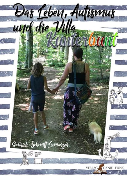 Das Leben, Autismus und die Villa Kunterbunt, Gabriele Schmitt-Lemberger - Paperback - 9783982173665