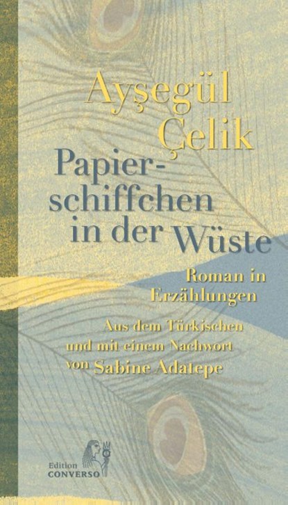 Papierschiffchen in der Wüste, Aysegül Çelik - Gebonden - 9783982225296