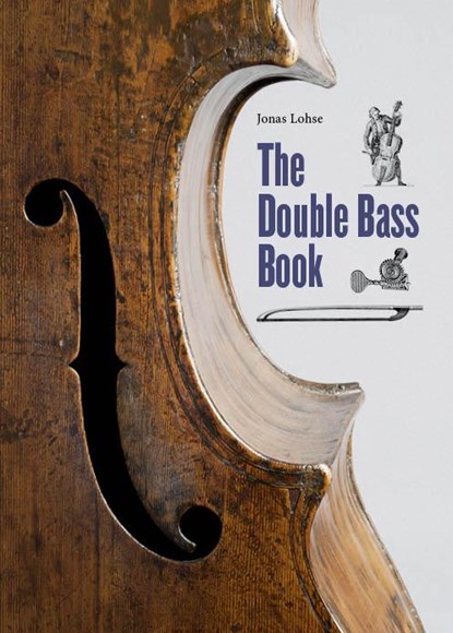 The Double Bass Book, Jonas Lohse - Gebonden - 9783982260211