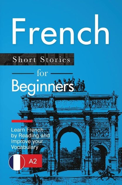 French Short Stories for Beginners, Verblix ; Claire Laurent - Paperback - 9783982269269
