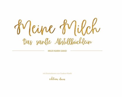 Meine Milch, Mildi Karin Sand - Paperback - 9783982307152