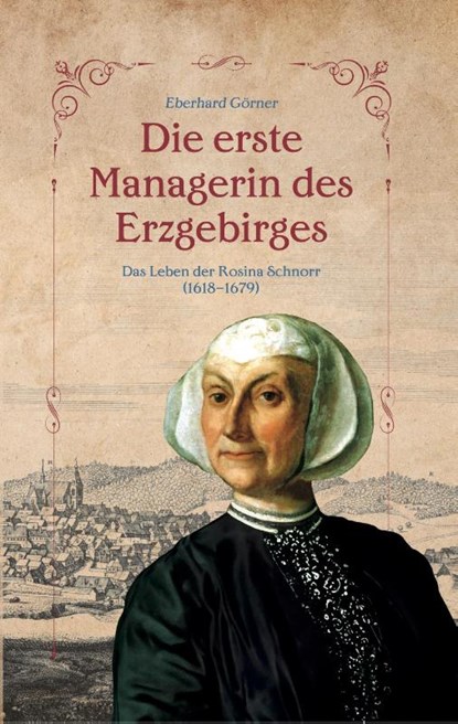 Die erste Managerin des Erzgebirges, Eberhard Görner - Paperback - 9783982307183