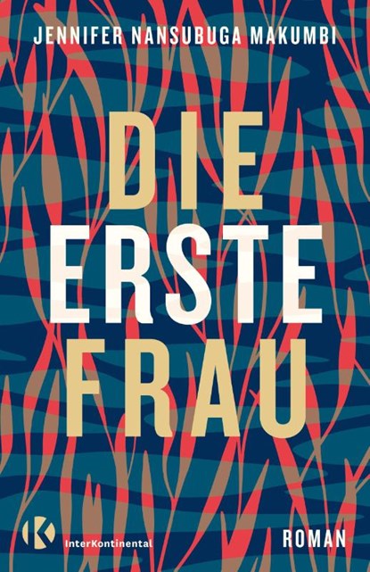 Die erste Frau, Jennifer Nansubuga Makumbi - Gebonden - 9783982328119