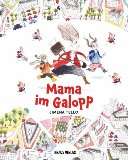 Mama im Galopp, Jimena Tello - Gebonden - 9783982349374