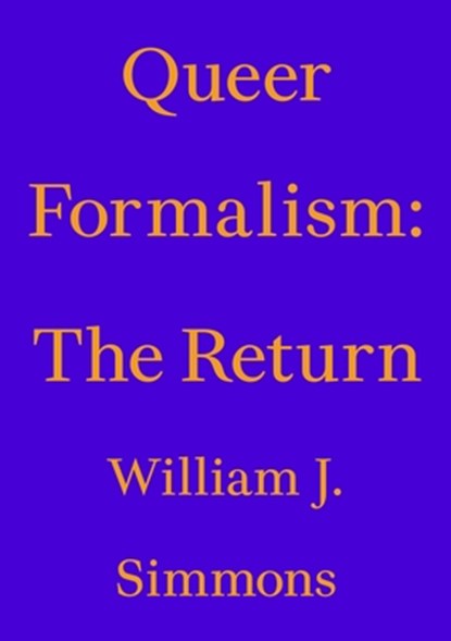 Queer Formalism: The Return, William J. Simmons - Paperback - 9783982389400