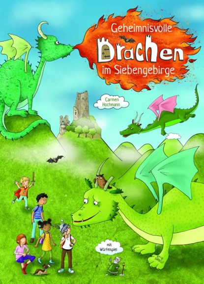 Geheimnisvolle Drachen im Siebengebirge, Carmen Hochmann - Gebonden - 9783982453309