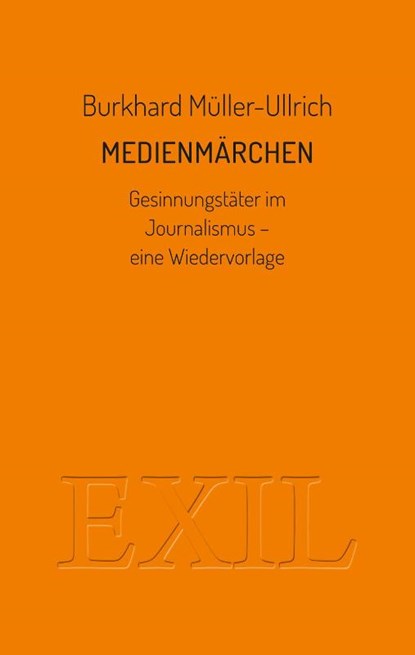 Medienmärchen, Burkhard Müller-Ullrich - Paperback - 9783982556239