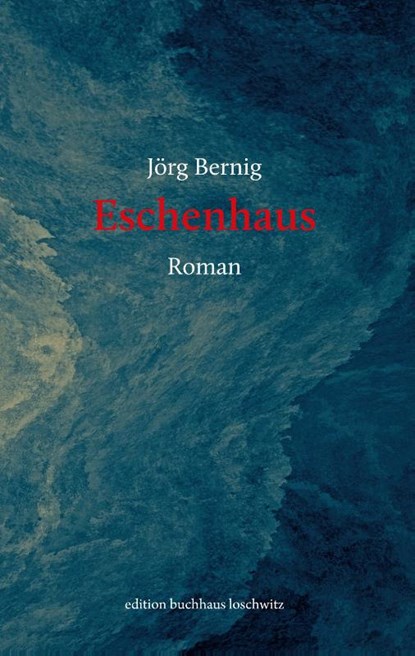 Eschenhaus, Jörg Bernig - Paperback - 9783982556260