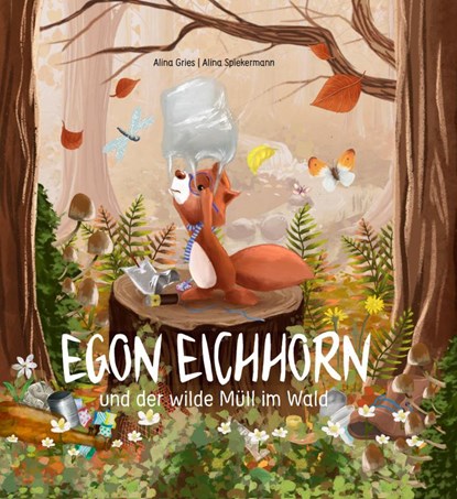 Kinderbuch: Egon Eichhorn, Alina Gries - Gebonden - 9783982578606