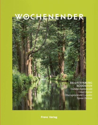 Wochenender: Brandenburg Südosten, Frenz-Stammer Elisabeth - Paperback - 9783982583228