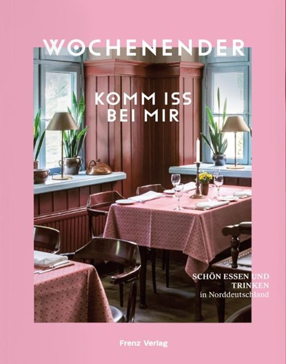 Wochenender: Komm iss bei mir, Frenz-Stammer Elisabeth - Paperback - 9783982583259