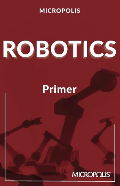 Micropolis Robotics Primer, Micropolis Handbooks - Paperback - 9783982616636