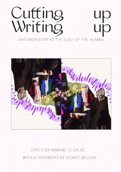 Writing Up Cutting Up, Maxime Le Calvé - Paperback - 9783982641928