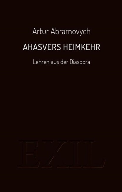 Ahasvers Heimkehr, Artur Abramovych - Paperback - 9783982651279