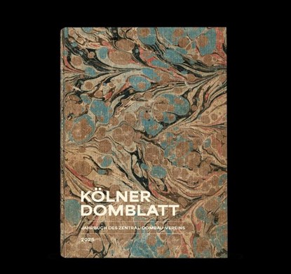Kölner Domblatt 2025, Peter Füssenich ; Matthias Deml ; Zentral-Dombau-Verein - Paperback - 9783982700731