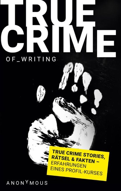 True Crime of Writing, Lilli Messina ; Johannes Groschupf - Paperback - 9783982721552
